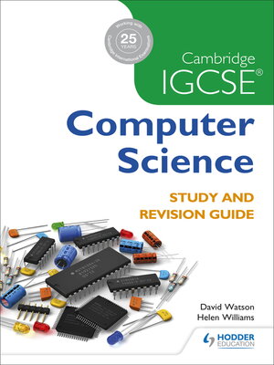 cover image of Cambridge IGCSE Computer Science Study and Revision Guide
